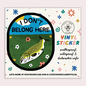 I Don't Belong Here Sticker
