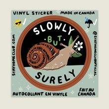 Load image into Gallery viewer, Slowly But Surely Sticker
