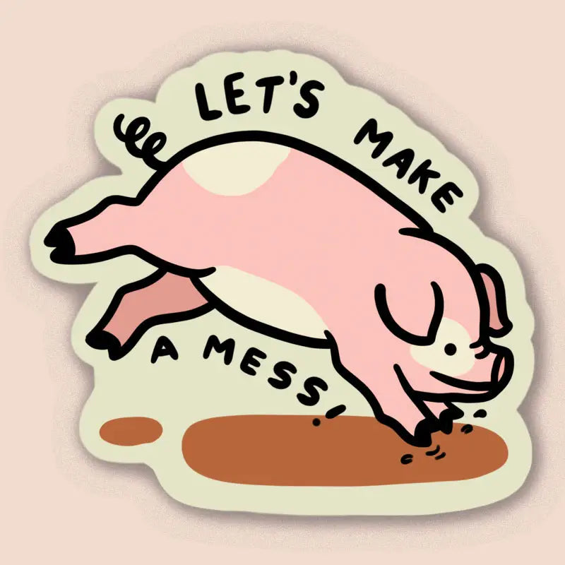 Let's Make a Mess Sticker – Zinnia Textiles Nelson