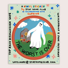 Load image into Gallery viewer, The Worst is Over Sticker