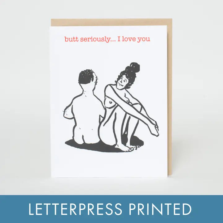 Butt I Love You Card