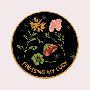 Pressing My Luck Sticker