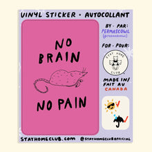 Load image into Gallery viewer, No Brain No Pain Sticker