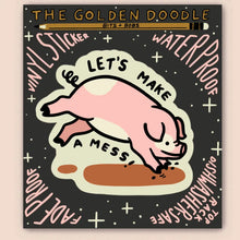 Load image into Gallery viewer, Let's Make a Mess Sticker