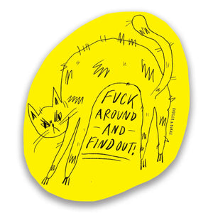 Fuck Around Sticker