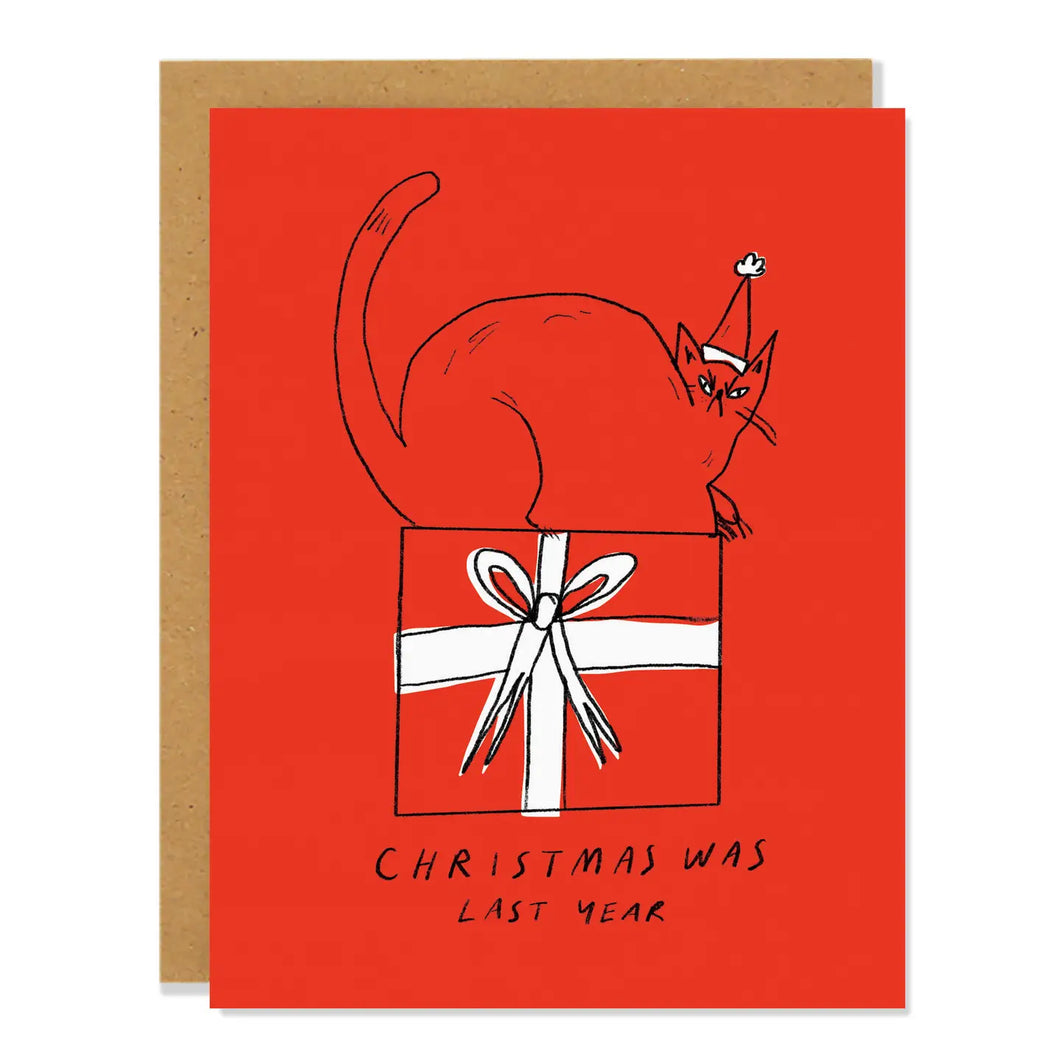 Christmas Was Last Year Card